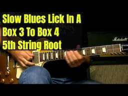 Slow Blues Lick Lesson - A "Box 3" To "Box 4" Minor Slow Blues Lick