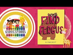 Find Fergus | Story Time For Kids | Shon's Stories