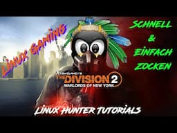 The Devision 2 unter Linux Ubuntu kurz & einfach erklärt | #linuxgaming