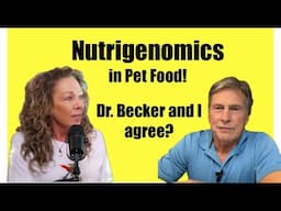 Nutrigenomics in Pet Food...Dr Karen Becker and I Agree?