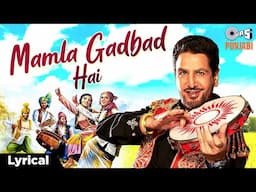 Mamla Gadbad Hai - Lyrical | Gurdas Maan | Punjabi Song