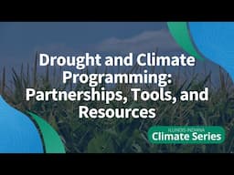 Drought and Climate Programming: Partnerships, Tools, and Resources