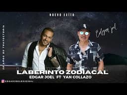 Laberinto Zodiacal - Edgar Joel Ft Yan Collazo