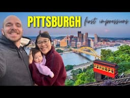 FIRST TIME IN PITTSBURGH (America’s most underrated city!)