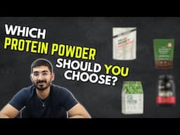 How to CHOOSE the RIGHT PROTEIN FOR YOU | Indian Protein Powders 2024