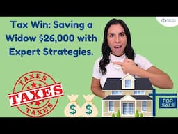 Tax Win: Saving a Widow $26,000 with Expert Strategies.