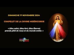 Chapelet de la Divine Miséricorde du dimanche 17 novembre 2024 avec Hélène de la Grâce.