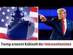 Trump stellt ein Kabinett aus Kriegstreibern & Interventionisten zusammen