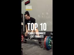 Top 10 Finalists for the Strongest Female Lift Category