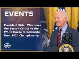 President Biden Welcomes the Boston Celtics to the White House to Celebrate their 2024 Championship