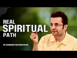 Real Spiritual Path | By Sandeep Maheshwari | Spirituality Session | Hindi