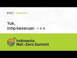 Indonesia Net-Zero Summit (INZS) 2024 Highlight