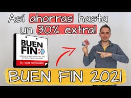 Buen Fin 2021 🔥✅ Así ahorras hasta un 30% EXTRA! 🤑 Aprovecha las promociones Buen Fin al máximo! 💳