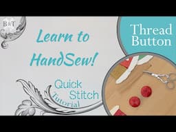 Learn to Hand Sew: Thread Button