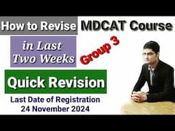 How to Revise Complete MDCAT Syllabus in Last two Weeks (Proper Timetable of Group 3)