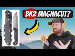 Why I’m NOT Hyped For A MagnaCut Ka-Bar BK2