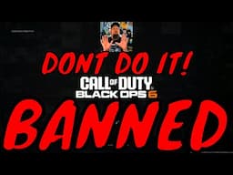 BANNED from Black Ops 6 if you do THIS "WARNING"