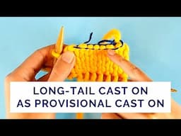 How to Use the Long-Tail Cast On as the Provisional Cast On