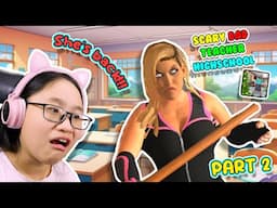 This SCARY Teacher is BACK! - Scary Bad Teacher Highschool