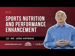 Sports Nutrition and Performance Enhancement with Dr. Jose Antonio