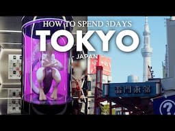 HOW TO SPEND 3 DASY IN TOKYO | Japan Ultimate Guide 2024