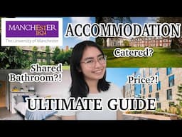 University of Manchester Accommodation Guide 2024-2025 | EVERYTHING You Need to Know