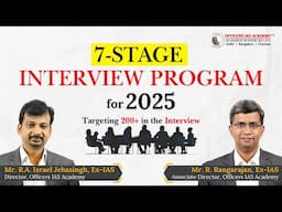 7-Stage Interview Program for UPSC 2025 | Officers IAS Academy