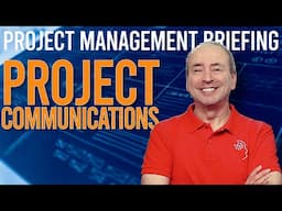 Project Communications Briefing (Video Compilation)