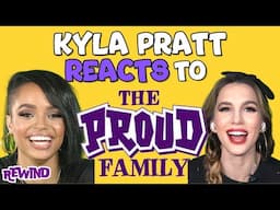 REWIND: Kyla Pratt REACTS to The Proud Family Reboot and More!