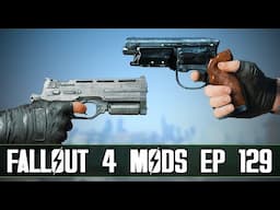 5 New Pistol Mods! - Fallout 4 Mods 129