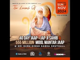 40 Day Japji Sahib Jaap & 550 Million Mool Mantar Jaap Arambh