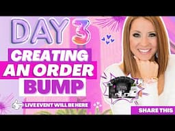 Day Three | Creating An Order Bump In Your Digital Course