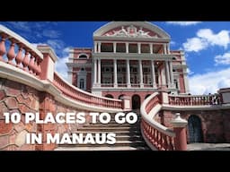 10 things you can do in Manaus