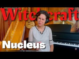 Witchcraft, Nucleus - A Classical Musician’s First Listen and Analysis