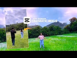 CINEMATIC REELS VIDEO कैसे बनाए | CINEMATIC Video Editing Tutorial | Capcut