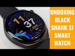 Unboxing the Black Shark S1 Smart Watch: A First Look