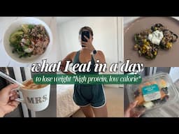 WHAT I EAT IN A DAY WEIGHT LOSS JOURNEY | high protein meal ideas, low calorie, healthy meal ideas!