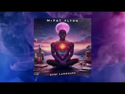 Mc Pat Flynn Ft Dylan Robs - Body Language (Official Audio)