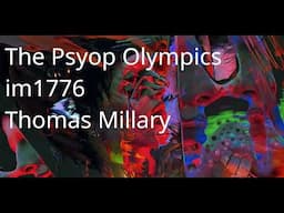 The Psyop Olympics - im1776 - Thomas Millary