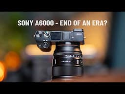 Time to Say Goodbye to SONY A6000?