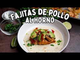 FAJITAS DE POLLO AL HORNO | Cómo Hacer Fajitas de Pollo