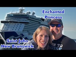 Enchanted Princess 7 Night Canadian & New England - Saint John, New Brunswick