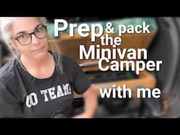 Prep & Pack the Minivan Camper for a ROADTRIP!