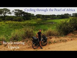 Bicycle touring Uganda | Cycling through the Pearl of Africa