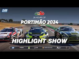 Hankook 24H PORTIMAO 2024 - 52-Minute Highlight Show