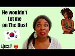 I WAS DENIED BUS ENTRY IN SOUTH KOREA! 😷😰| KOREA STORYTIME