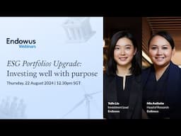 ESG Portfolios Upgrade: Investing well with purpose