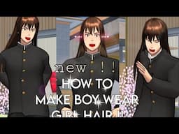 NEW  !! ┆ HOW TO MAKE BOY WEAR GIRL HAIR  !! #sakuraschoolsimulator #sakurasch #sakuratutorial