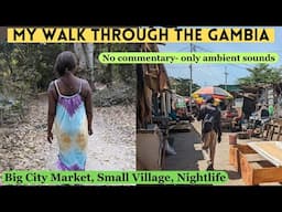 My Visit to The Gambia- No Commentary Footage of Walking Around