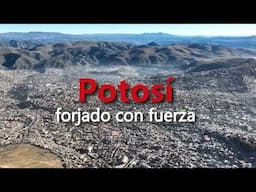 Potosí forjado con fuerza